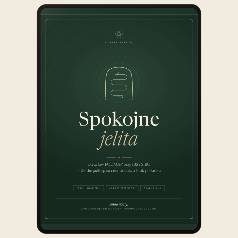 Spokojne jelita - 28-dniowy jadłospis Low FODMAP przy IBS i SIBO
